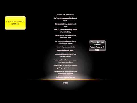 "KEEPING ME HUMAN" lirycs Dead Space 3 Rap