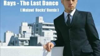 日本Rays - The Last Dance (Malawi Rocks Remix)