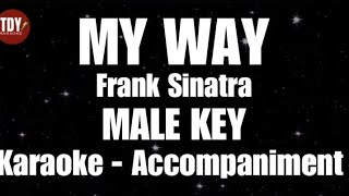 MY WAY |  Frank Sinatra  | MALE KEY • KARAOKE | ACCOMPANIMENT