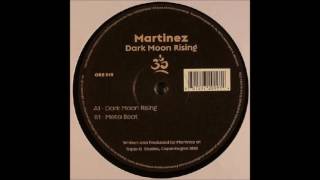 Martinez ‎– Dark Moon Rising (2006 Out Of Orbit Recordings) ‎– ORB 018