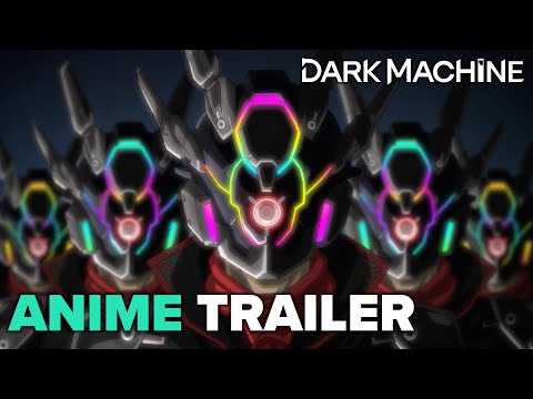 DARK MACHINE -The Animation-  Anime Pilot Trailer | SEIZE THE DARK