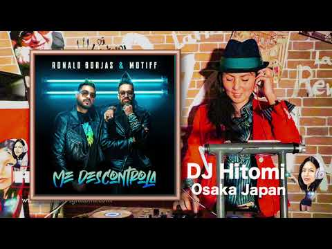 Me Descontrola - Ronald Borjas Y Motiff  / Salsa DJ Hitomi Osaka Japan