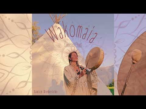 WAKOMAIA - Janice Diederichs (Yawanawa Chant)