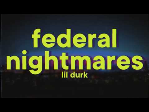 Lil Durk - Federal Nightmares (Lyrics)