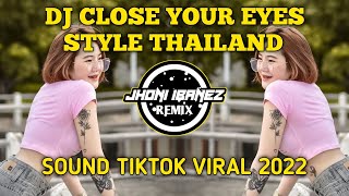 Download lagu DJ CLOSE YOUR EYES FULL BEAT STYLE THAILAND REMIX TIKTOK TERBARU 2022 JHONI IBANEZ REMIX mp3 Download lagu DJ CLOSE YOUR EYES FULL BEAT STYLE THAILAND REMIX TIKTOK TERBARU 2022 JHONI IBANEZ REMIX mp3