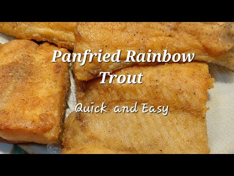 Pan-fried Rainbow Trout/ Quick and easy