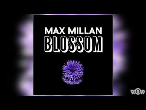Max Millan - Blossom | Official Audio