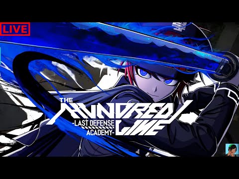 40 Hour Prologue, The Real Game Starts Now! | The Hundred Line -Last Defense Academy- Stream 9 (E:0)