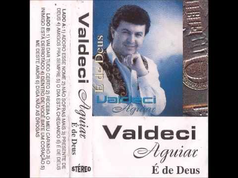 Valdeci Aguiar   1995   É de Deus    K7 Completo