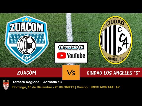 🔴 ZUACOM vs CIUDAD LOS ANGELES "C" (DIRECTO - LIVE) - 16/12/2018 a las 20.00 - Jornada 13