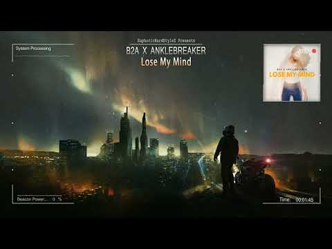 B2A x Anklebreaker - Lose My Mind [Online Release]