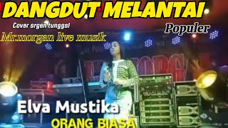 Download lagu Orang Biasa||Elva Mustika||cover orgen tunggal Pariaman mp3