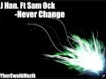 J. Han ft Sam Ock - Never Change -Download ...