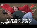 Yeh Haseen Vadiyan - Roja |A.R. Rahman |S.P. Balasubrahmanyam |K.S.Chithra |Madhoo |Arvind