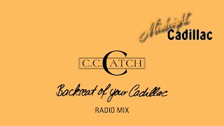C. C. CATCH Backseat Of Your Cadillac (Radio Mix)