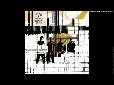 Eva Mon Amour - Non so come si fa