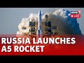 Angara A5 Spacecraft Launch Live | Russia’s Vostochny Cosmodrome Spacecraft Launch Today | N18L