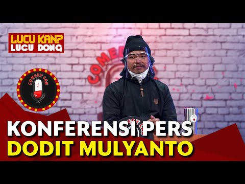 Konferensi Pers Dodit Mulyanto: Leluhur Saya Merekomendasikan Ini - COMEDY LAB