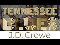 Tennessee Blues - J.D. Crowe Banjo Lesson