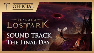 [로스트아크｜OST] 최후의 날 (The Final Day) / LOST ARK Official Soundtrack