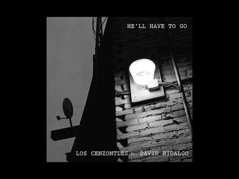 Los Cenzontles feat David Hidalgo - He'll Have To Go
