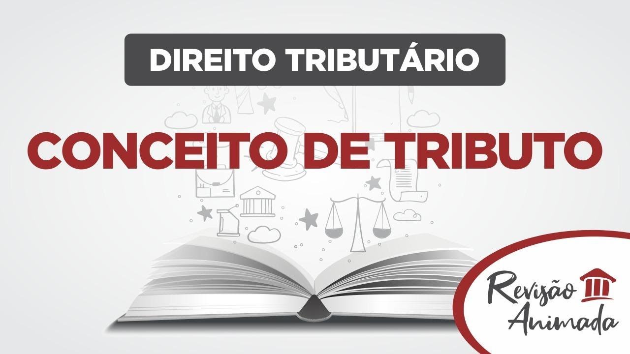 Conceito de Tributo - Aula grátis de Direito Tributário