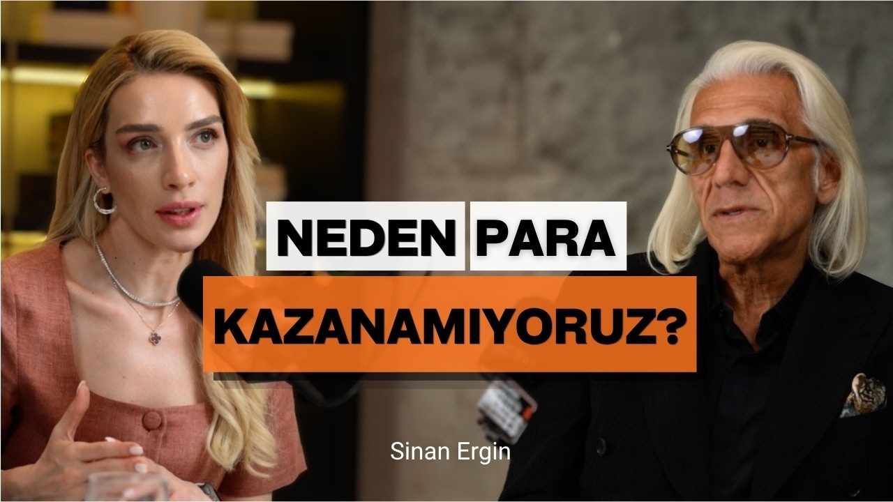 Neden Para Kazanamıyoruz? Zenginlik, Zihin Kodları ve Para Psikolojisi | Sinan Ergin