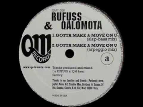 Rufuss & Qalomota -- Gotta Make A Move On U (Arpeggio Mix)