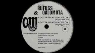 Rufuss & Qalomota -- Gotta Make A Move On U (Arpeggio Mix)
