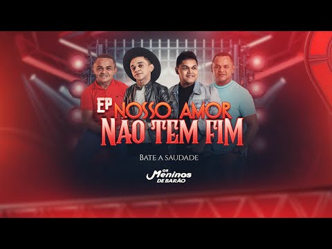 BATE A SAUDADE - OS MENINOS DE BARÃO