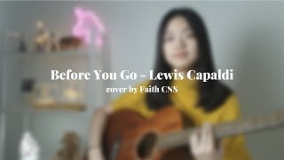 Download lagu Before You Go - Lewis Capaldi | cover by Faith CNS mp3