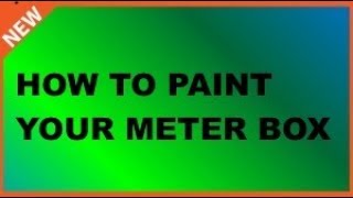 How to paint your meter box.