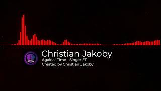 Download lagu | Christian Jakoby - Against Time | Single EP | Instrumental | mp3 Download lagu | Christian Jakoby - Against Time | Single EP | Instrumental | mp3