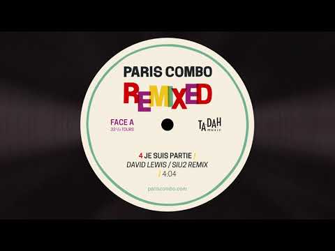 PARIS COMBO // JE SUIS PARTIE - David Lewis//Siu2 remix