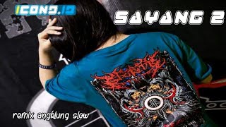 Download lagu Sayang 2 // remix angklung santuy slow bass // icond.id mp3