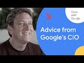 Google's CIO Gives IT Career Advice | Google IT Support Certificate