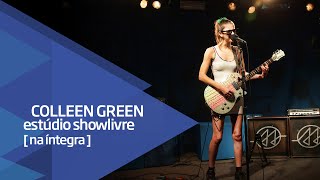 Colleen Green no Estúdio Showlivre - Apresentação na Íntegra