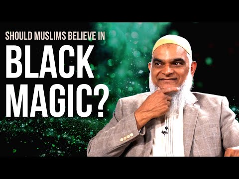 Should Muslims Believe in Black Magic? | Dr. Shabir Ally