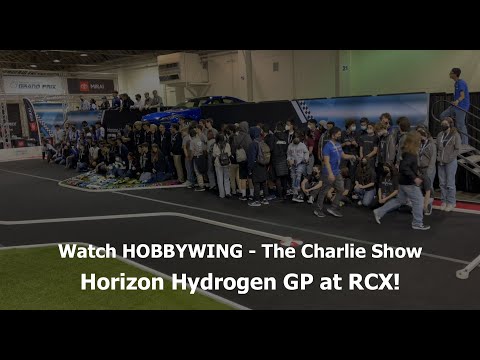 The Charlie Show /// Episode 256 /// Horizon Hydrogen GP at RCX