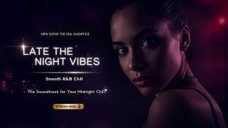 Late Night Magic 💫 | Chill R&B Vibes for a Midnight Mood | New USA Viral Song 2025