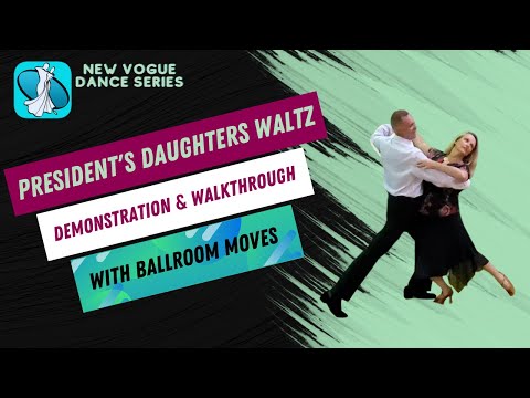 President's Daughter's Waltz New Vogue Dance Instruction