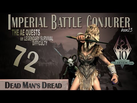 Imperial Battle Conjurer (72) - DEAD MAN'S DREAD - Skyrim AE Legendary Survival