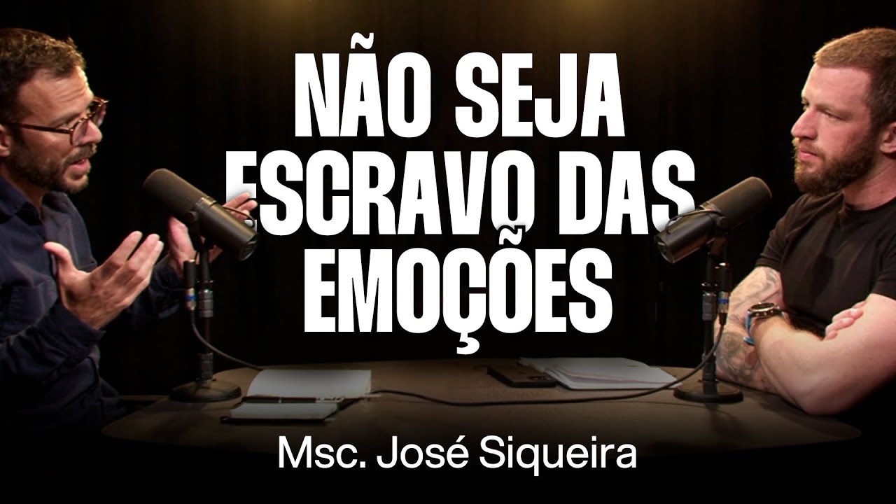 Msc. José Siqueira: Como Melhorar sua Saúde Mental e suas Emoções [Ep. 029]