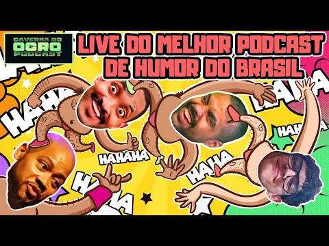 LIVE DO MELHOR PODCAST DE HUMOR DO BRASIL - Caverna do Ogro Podcast