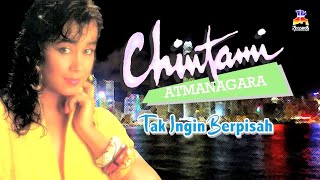 Download lagu Chintami Atmanagara Tak Ingin Berpisah... mp3