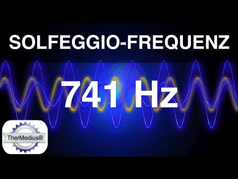 Solfeggio-Frequenz 741 Hz - Intuition, Bewusstseinserweiterung, Entgiftung