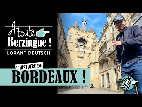 The history of Bordeaux... At full speed!