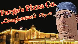 Fargo's Pizza Linuxfanman's Vlog #3