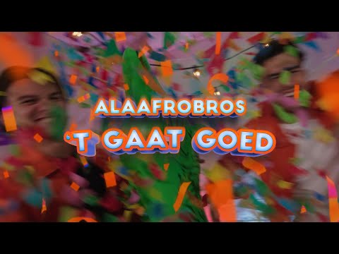 ALAAFROBROS - 't Gaat Goed (Carnaval 2023)