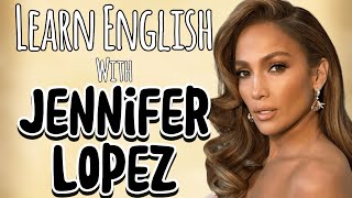 Learn English with ➡️ JENNIFER LOPEZ ♥️